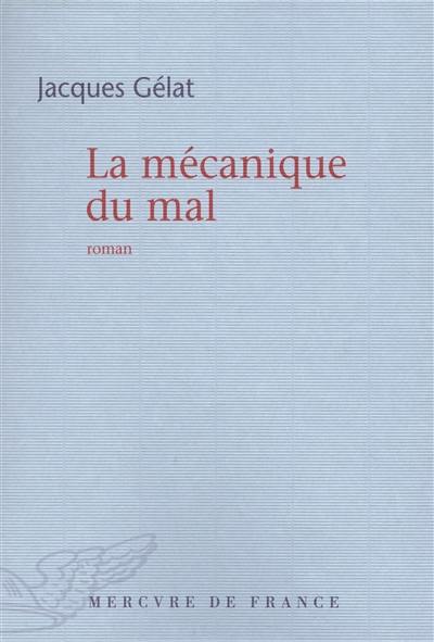 La mécanique du mal