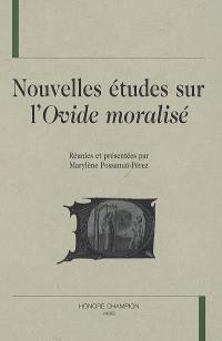 Nouvelles études sur l'Ovide moralisé