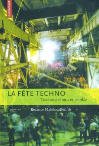 La fête techno : tout seul et tous ensemble