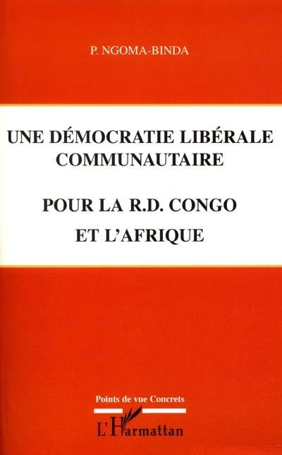 Une démocratie libérale communautaire pour la République démocratique du Congo et l'Afrique