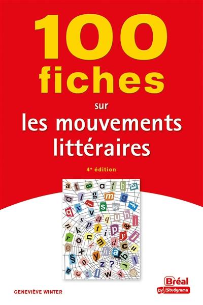 100 fiches sur les mouvements littéraires