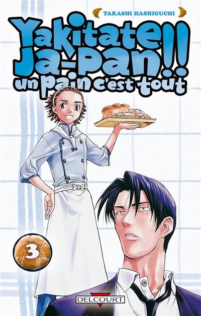 Yakitate Ja-Pan ! : un pain c'est tout. Vol. 3