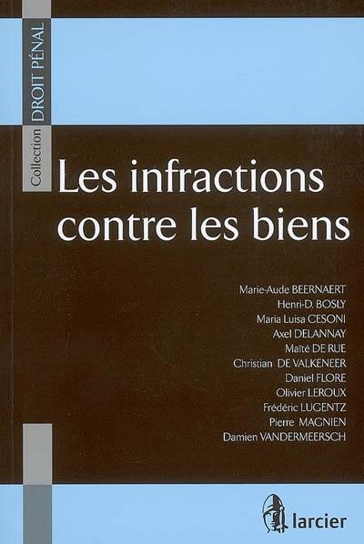 Les infractions. Vol. 1. Les infractions contre les biens