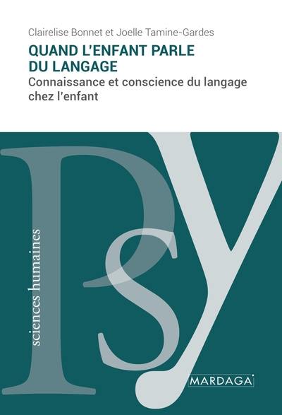 Quand l'enfant parle du langage : connaissance et conscience du langage chez l'enfant