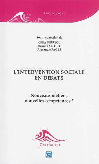 L'intervention sociale en débats : nouveaux métiers, nouvelles compétences ?