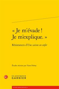 Je m'évade ! Je m'explique : résistances d'Une saison en enfer