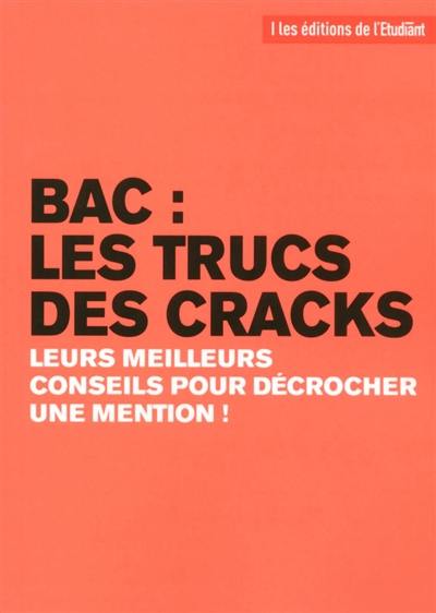 Bac : les trucs des cracks : leurs meilleurs conseils pour décrocher une mention !