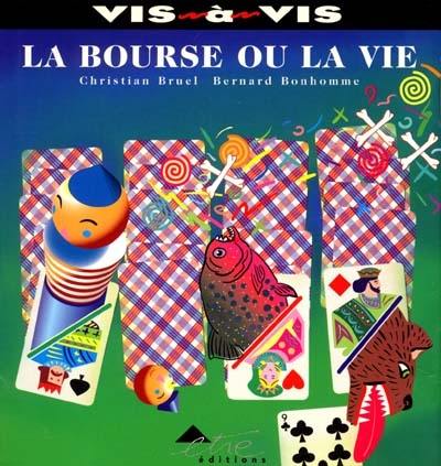 La bourse ou la vie