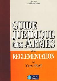 Guide juridiques des armes : réglementation