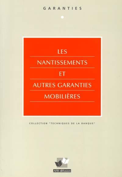 Les nantissements et autres garanties mobilières