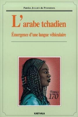 L'arabe tchadien : émergence d'une langue véhiculaire