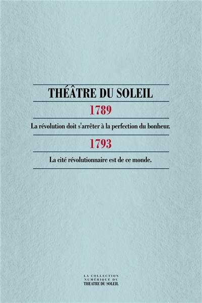 1789-1793 : la Révolution doit s'arrêter à la perfection du bonheur-la cité révolutionnaire est de ce monde