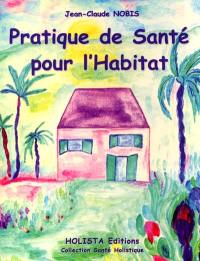 Pratique de santé pour l'habitat