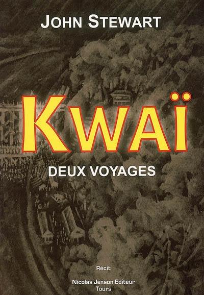 Kwaï : deux voyages, 1943-1979