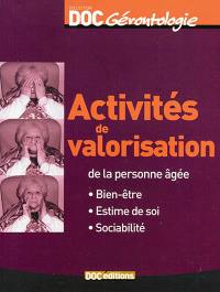 Activités de valorisation de la personne âgée : bien-être, estime de soi, sociabilité