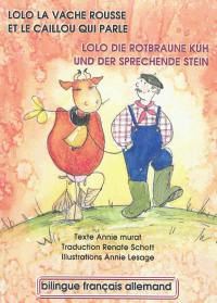 Lolo la vache rousse et le caillou qui parle. Lolo die rotbraune Kuh und der sprechende Stein