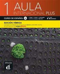 Aula internacional plus 1, edicion hibrida : curso de espanol, A1