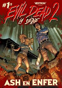 Evil dead 2, la série. Vol. 1. Ash en enfer