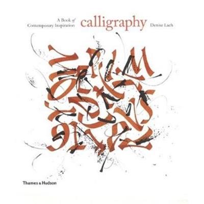 Calligraphy A Book of Contemporary Inspiration (Hardback)