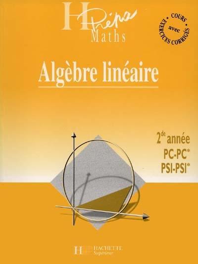 Algèbre linéaire, 2e année PC-PC*, PSI-PSI*