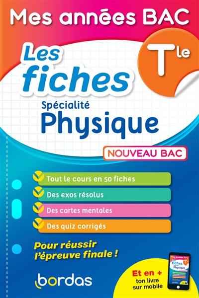 Spécialité physique terminale : les fiches : nouveau bac