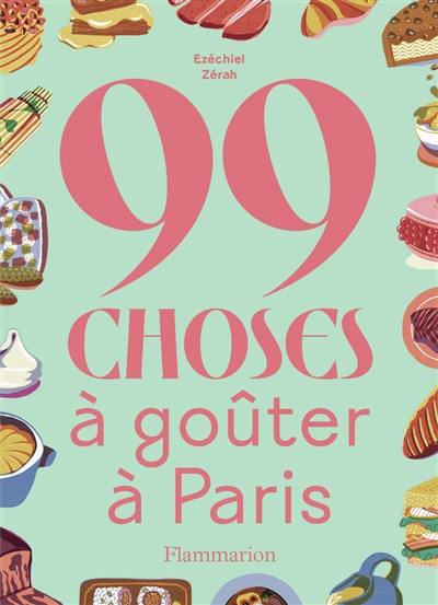 99 choses à goûter à Paris