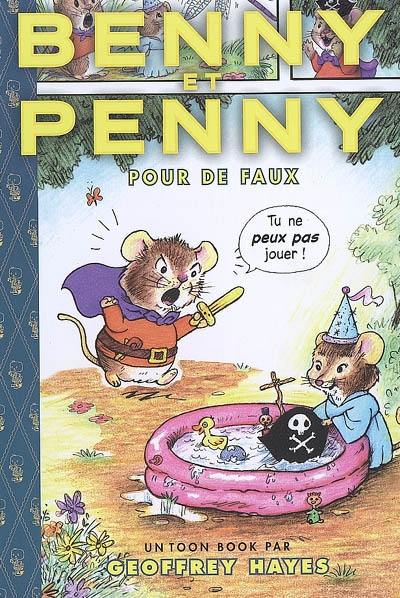 Benny et Penny. Pour de faux. In just pretend