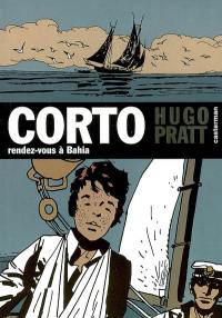 Corto. Vol. 4. Rendez-vous à Bahia