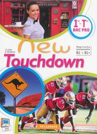 New touchdown : 1re-terminale, bac pro : approche actionnelle B1-B1+