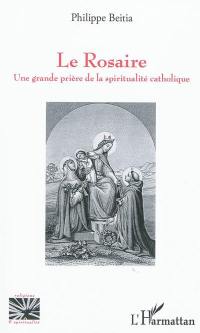 Le rosaire : une grande prière de la spiritualité catholique