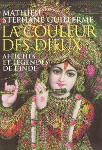 La couleur des dieux : affiches et légendes de l'Inde