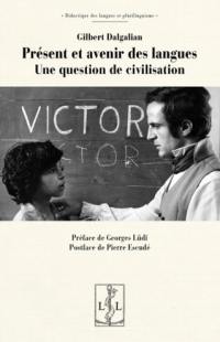 Présent et avenir des langues : une question de civilisation