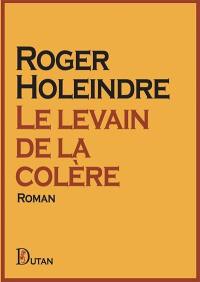 Le levain de la colère