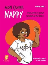 Mon cahier nappy : pour avoir de beaux cheveux au naturel !