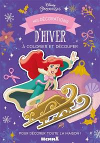 Disney princesses : mes décorations d'hiver à colorier et découper