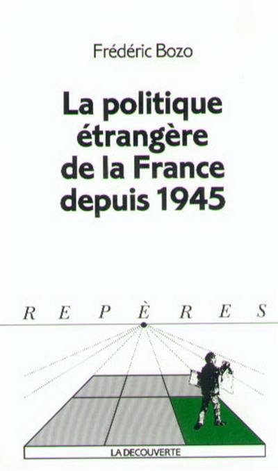 La politique étrangère de la France depuis 1945