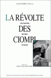 La Révolte des Ciompi : les hommes, les lieux, le travail