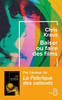 Baiser ou faire des films