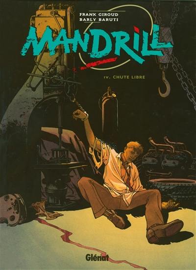 Mandrill. Vol. 4. Chute libre