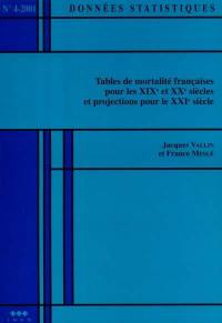 Tables de mortalité françaises pour les XIXe et XXe siècles et projections pour le XXIe siècle