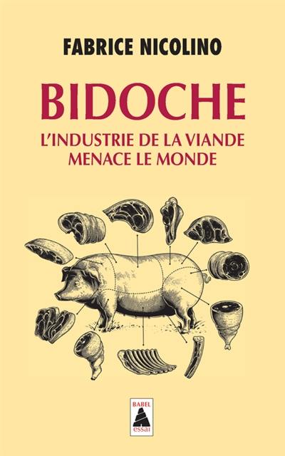 Bidoche : l'industrie de la viande menace le monde