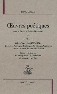 Oeuvres poétiques. Vol. 5. 1573-1577