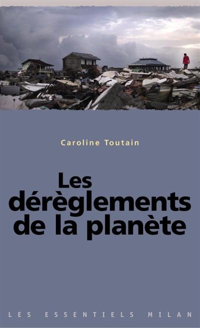 Les dérèglements de la planète