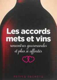 Les accords mets et vins : rencontres gourmandes et plus si affinités