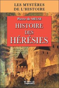 Histoire des hérésies : des origines du christianisme à la Réforme