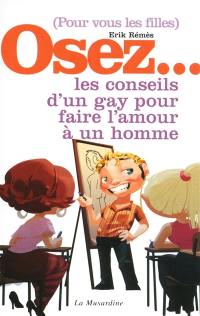 Pour vous les filles... osez les conseils d'un gay pour faire l'amour à un homme