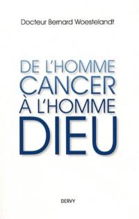 De l'homme-cancer à l'homme-Dieu