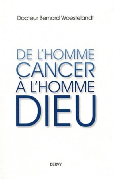 De l'homme-cancer à l'homme-Dieu