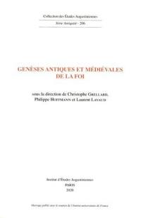 Genèses antiques et médiévales de la foi