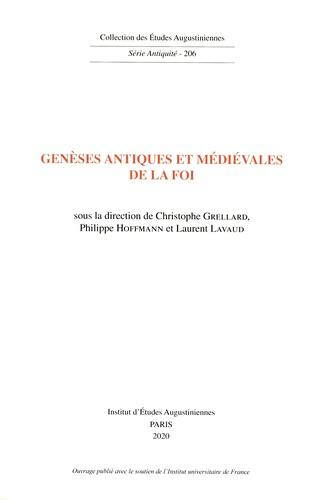 Genèses antiques et médiévales de la foi